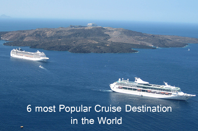 6 Most Popular Cruise Destination in the world